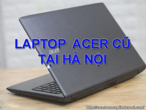 laptop-acer-cu-tai-ha-noi