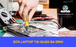 Sửa laptop tại quận Ba Đình