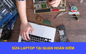 Sửa laptop tại quận Hoàn Kiếm