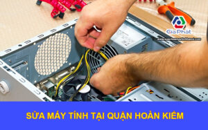 Sửa máy tính tại quận Hoàn Kiếm