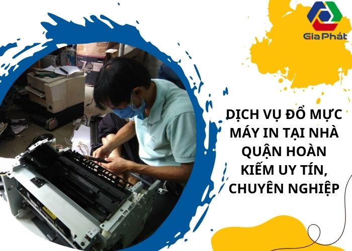 Dịch vụ đổ mực máy in tại nhà quận Hoàn Kiếm