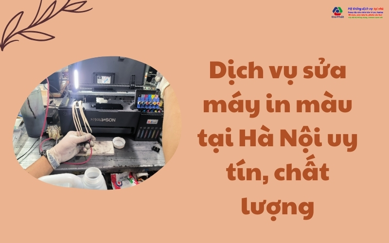 Dịch vụ sửa máy in màu tại Hà Nội uy tín, chất lượng