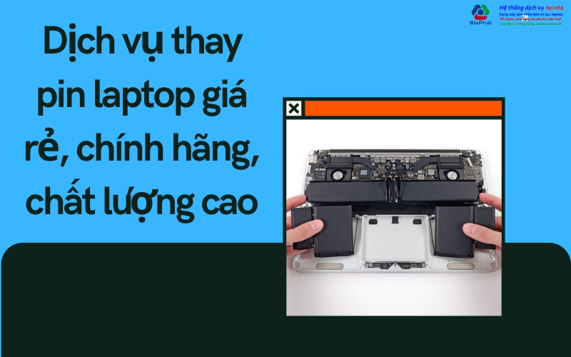 Dịch vụ thay pin laptop giá rẻ, chính hãng, chất lượng cao