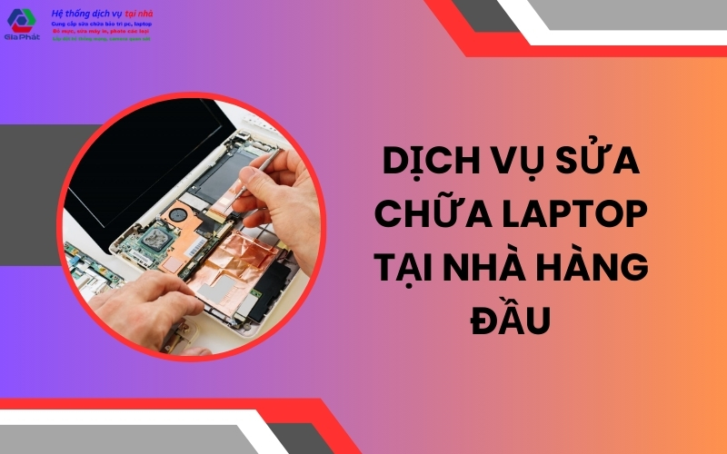 dịch vụ sửa chữa laptop tại nhà hàng đầu