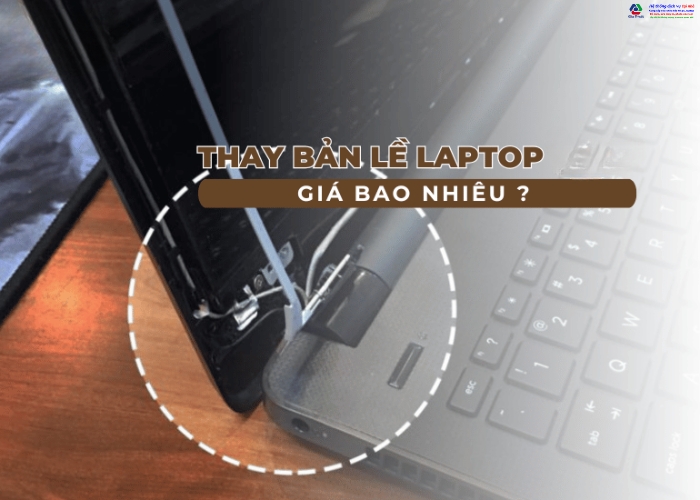 Thay bản lề laptop giá bao nhiêu?