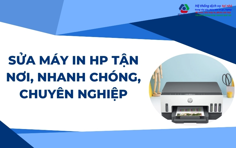 sửa máy in HP tận nơi, nhanh chóng, chuyên nghiệp