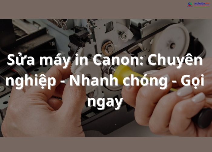 Dịch vụ sửa máy in Canon là gì?