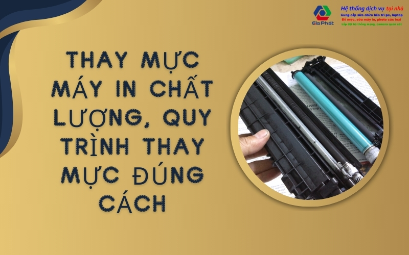 thay mực máy in chất lượng, quy trình thay mực đúng cách