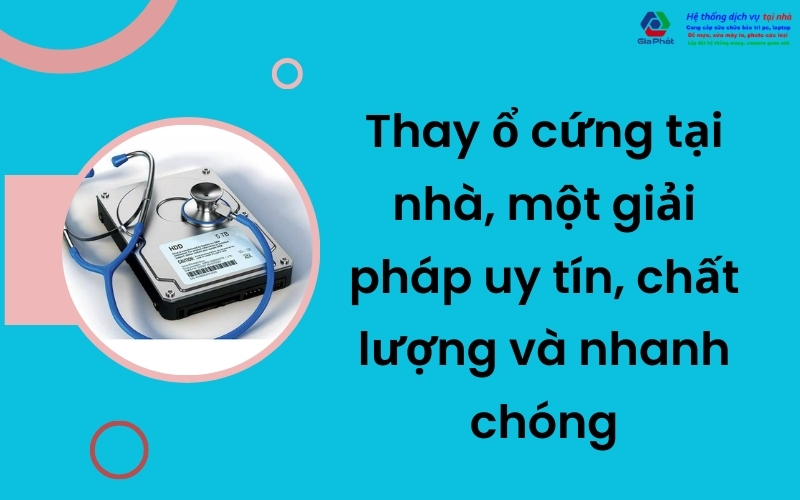 thay ổ cứng tại nhà, một giải pháp uy tín, chất lượng và nhanh chóng