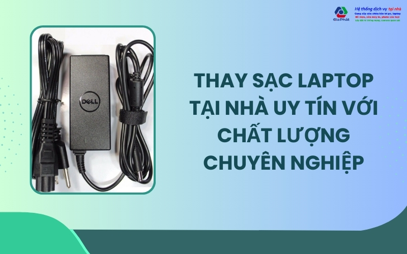 thay sạc laptop tại nhà uy tín với chất lượng chuyên nghiệp