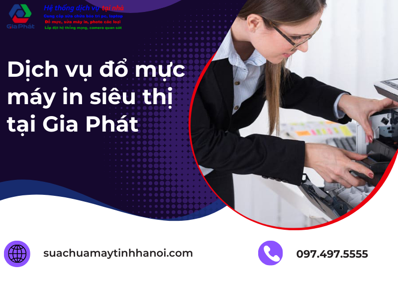 Dịch vụ đổ mực máy in siêu thị