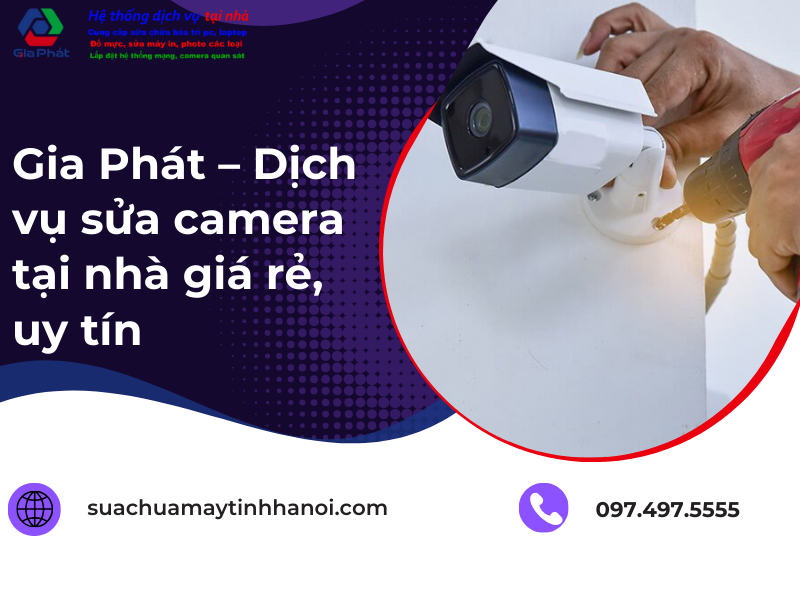 Dịch vụ sửa camera tại nhà giá rẻ