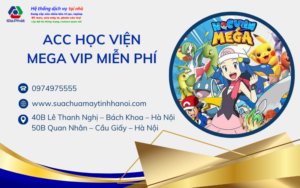Acc Học Viện Mega VIP miễn phí