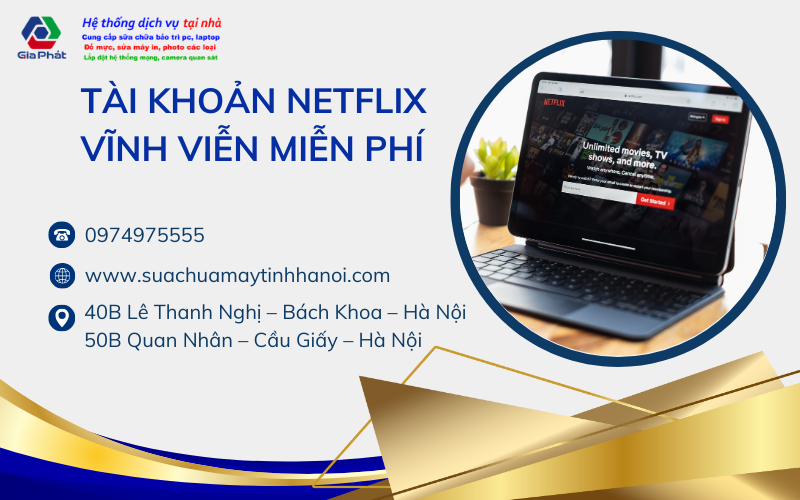 Tài khoản Netflix vĩnh viễn miễn phí
