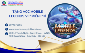 Tặng Acc Mobile Legends VIP miễn phí