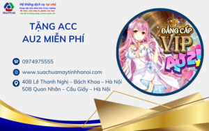 Tặng acc Au2 miễn phí