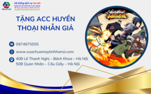 Tặng acc Huyền Thoại Nhẫn Giả