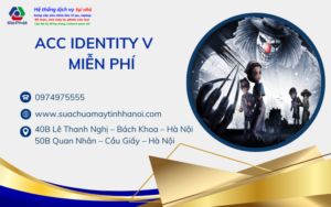 acc Identity V miễn phí